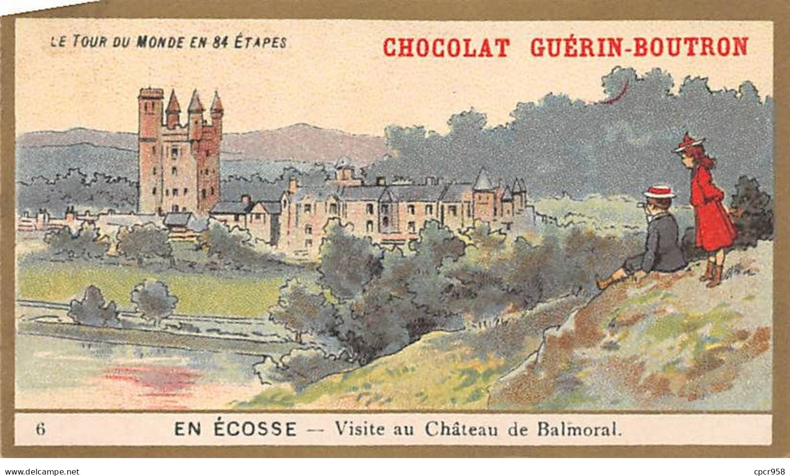 Chromos.AM13487.Guérin-Boutron.10x6 Cm Environ.Le Tour Du Monde En 84 étapes.6.En Ecosse.Visite Au Château De Balmoral - Guérin-Boutron