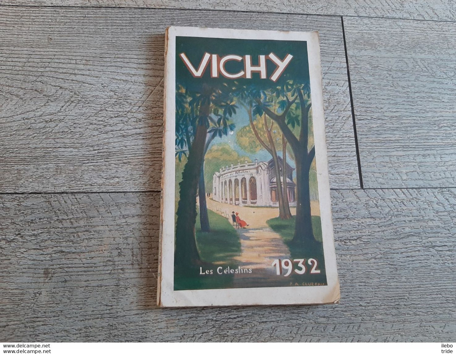 Brochure Vichy Les Célestins 1932 La Saison Les Thermes Casino Renseignements Distractions - Reiseprospekte