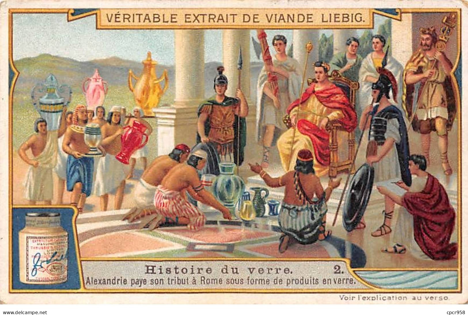 Chromos.AM13102.Liebig.Histoire Du Verre.2.Alexandrie Paye Son Tribu à Rome... - Liebig