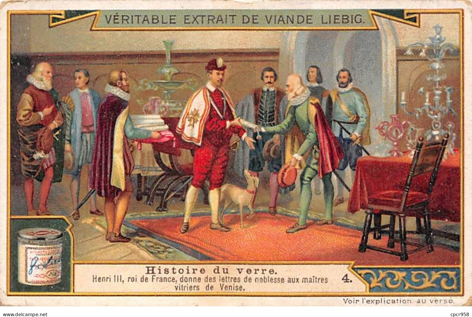 Chromos.AM13101.Liebig.Histoire Du Verre.4.Henri III, Roi De France, Donne Des Lettres De Noblesse... - Liebig