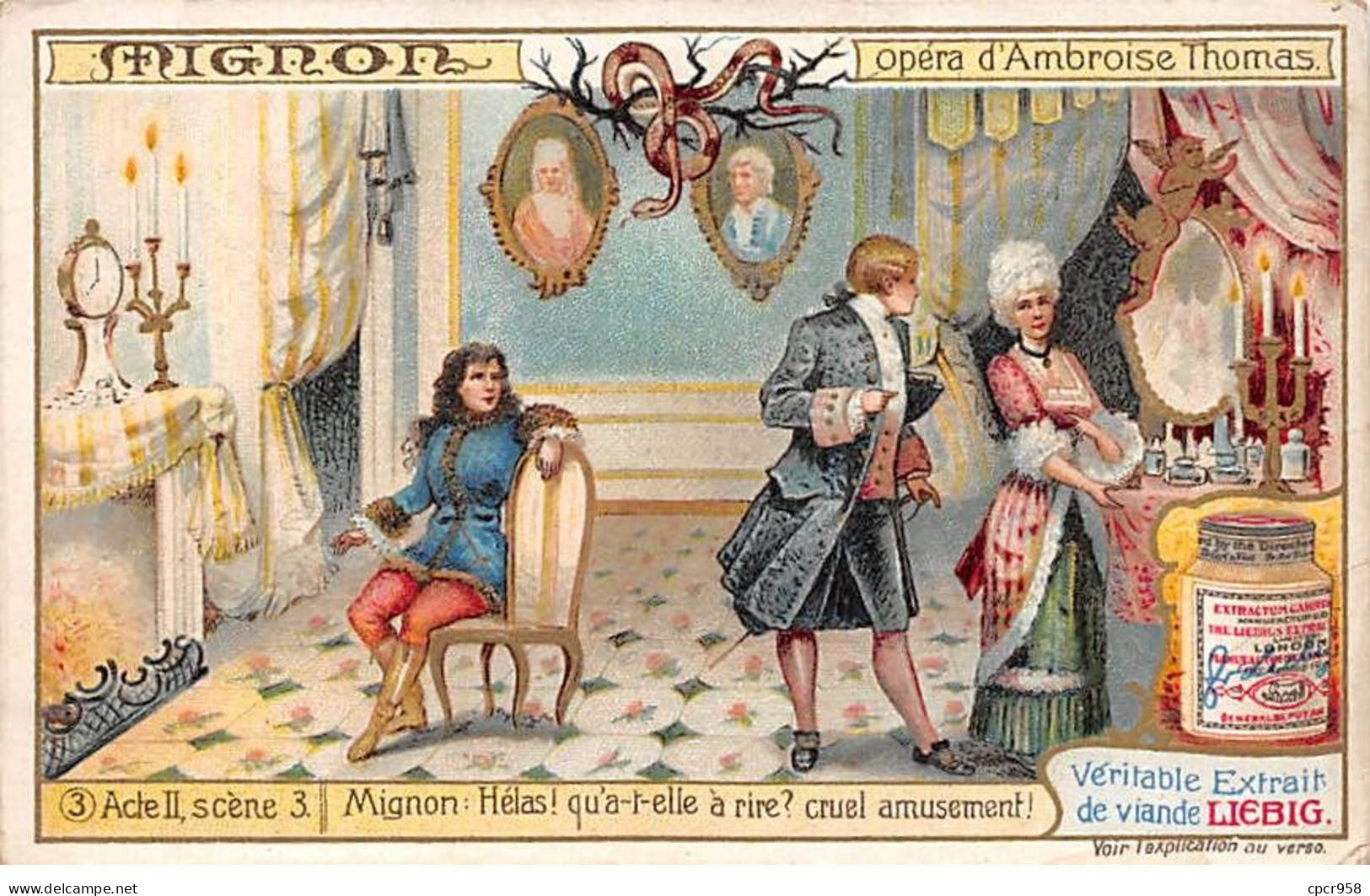 Chromos.AM13317.Liebig.Opéra D'Ambroise Thomas.Mignon.3.Acte II, Scène 3.Mignon : Hélàs ! Qu'a-t-elle à Rire ?... - Liebig