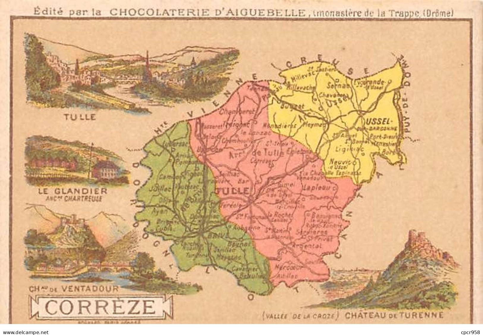 Chromos.AM14544.6x9 Cm Environ.Chocolat Aiguebelle.N°19.Carte Corrèze.Tulle.Ventadour.Turenne - Aiguebelle