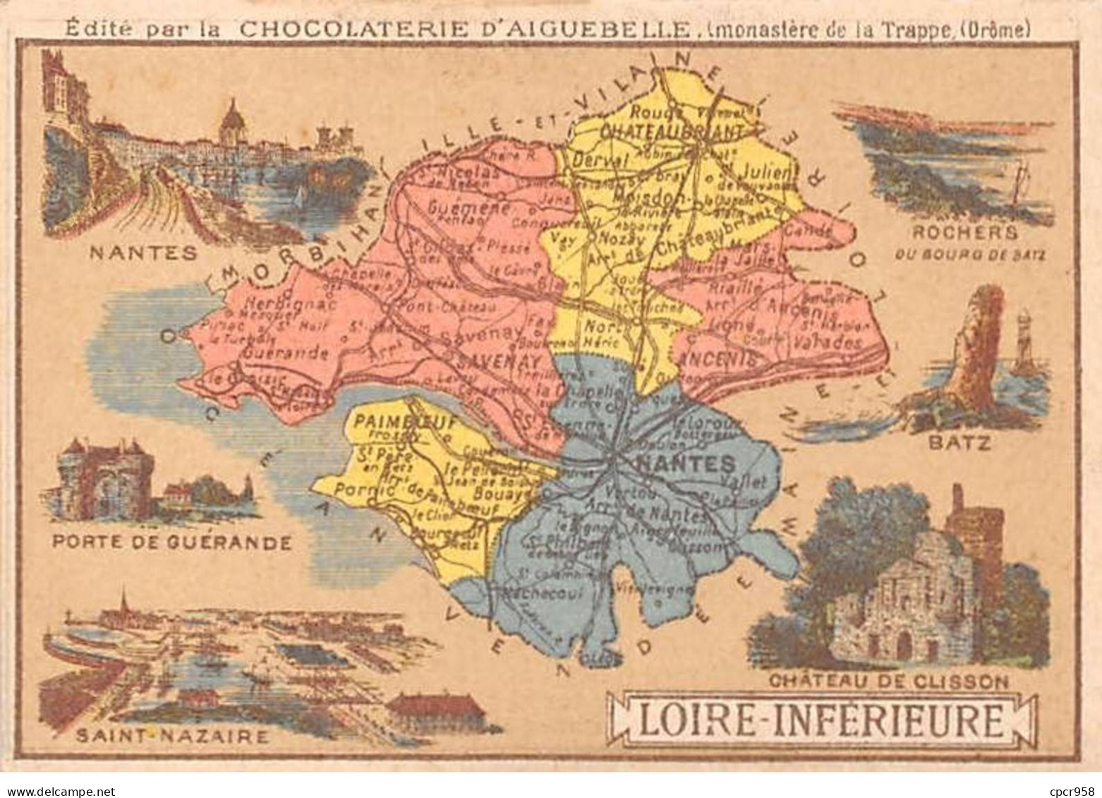 Chromos.AM14528.6x9 Cm Environ.Chocolat Aiguebelle.N°44.Carte Loire Inférieure.Nantes.Batz.Saint Nazaire.Guérande - Aiguebelle
