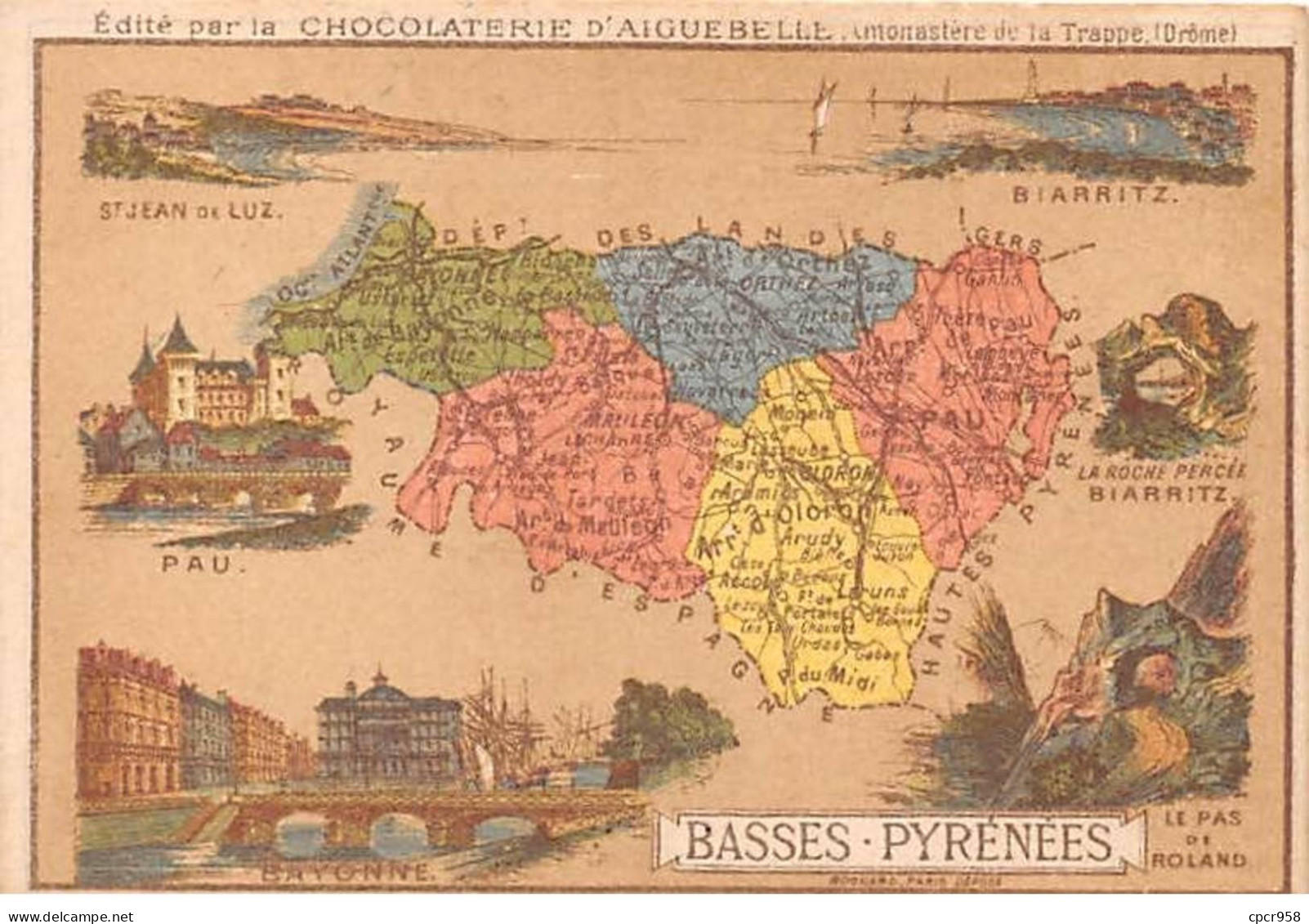 Chromos.AM14571.6x9 Cm Environ.Chocolat Aiguebelle.N°63.Carte Basses-Pyrénées.Biarritz.St Jean De Luz.Pau - Aiguebelle