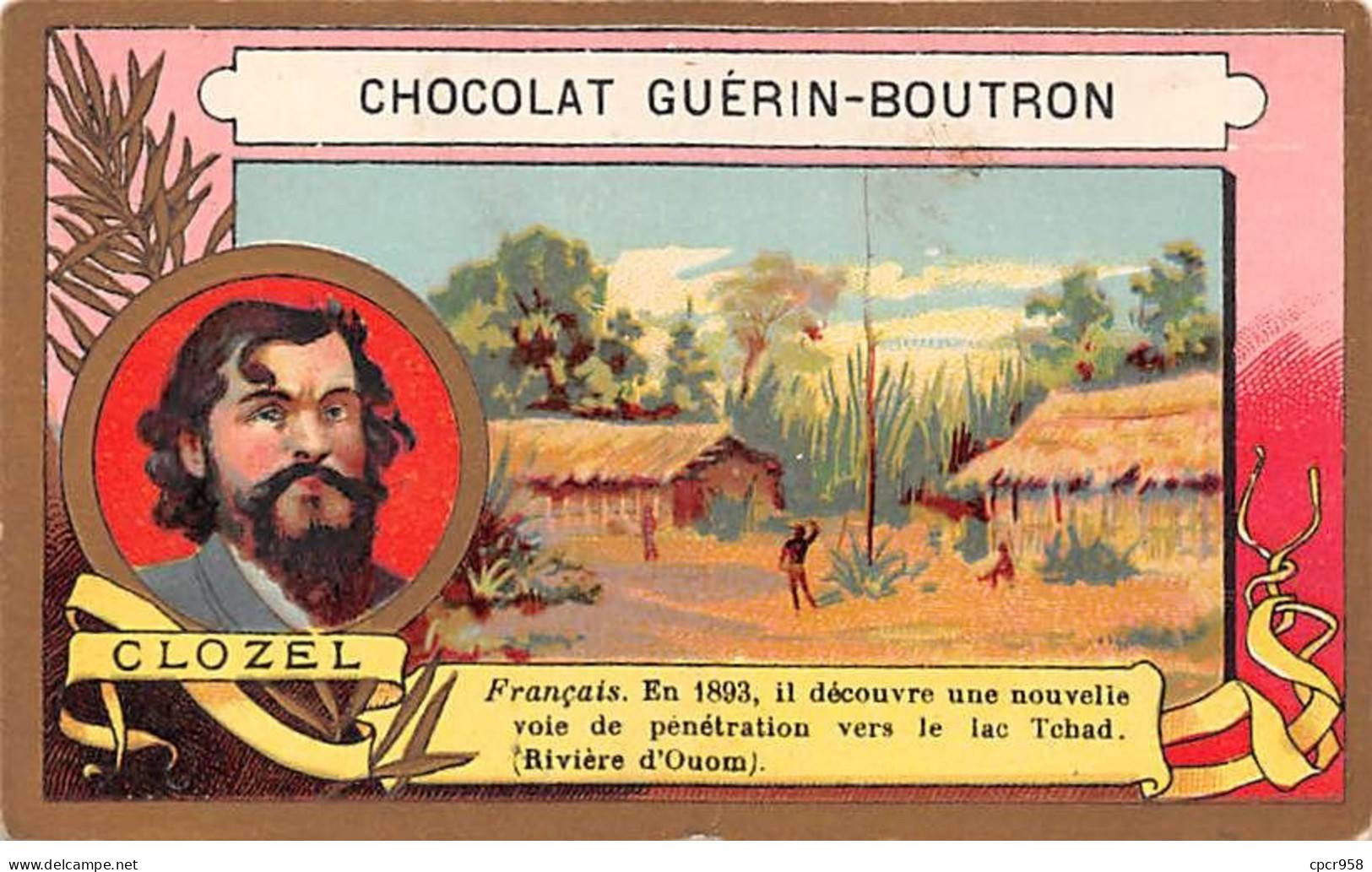 Chromos -COR11338 - Chocolat Guérin-Boutron - Clozel - Maisons - Végétation - Homme - 10x6cm Env. - Guérin-Boutron