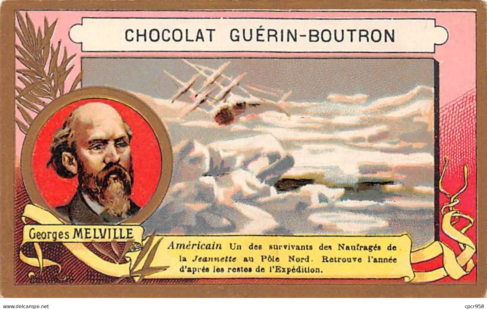 Chromos -COR11337 - Chocolat Guérin-Boutron - Georges Melville - Pôle Nord - Neige - Bateau  - 10x6cm Env. - Guérin-Boutron