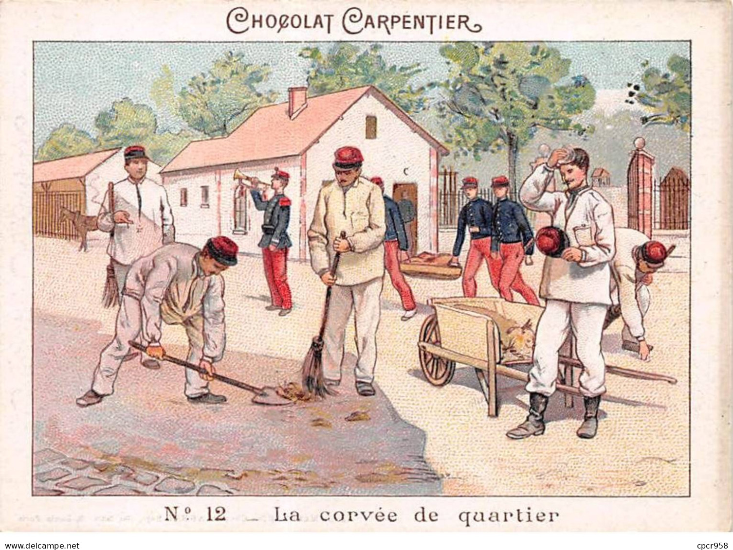 Chromos -COR11247 - Chocolat Carpentier - La Corvée De Quartier - Hommes - Soldats -  8x11cm Env. - Sonstige & Ohne Zuordnung