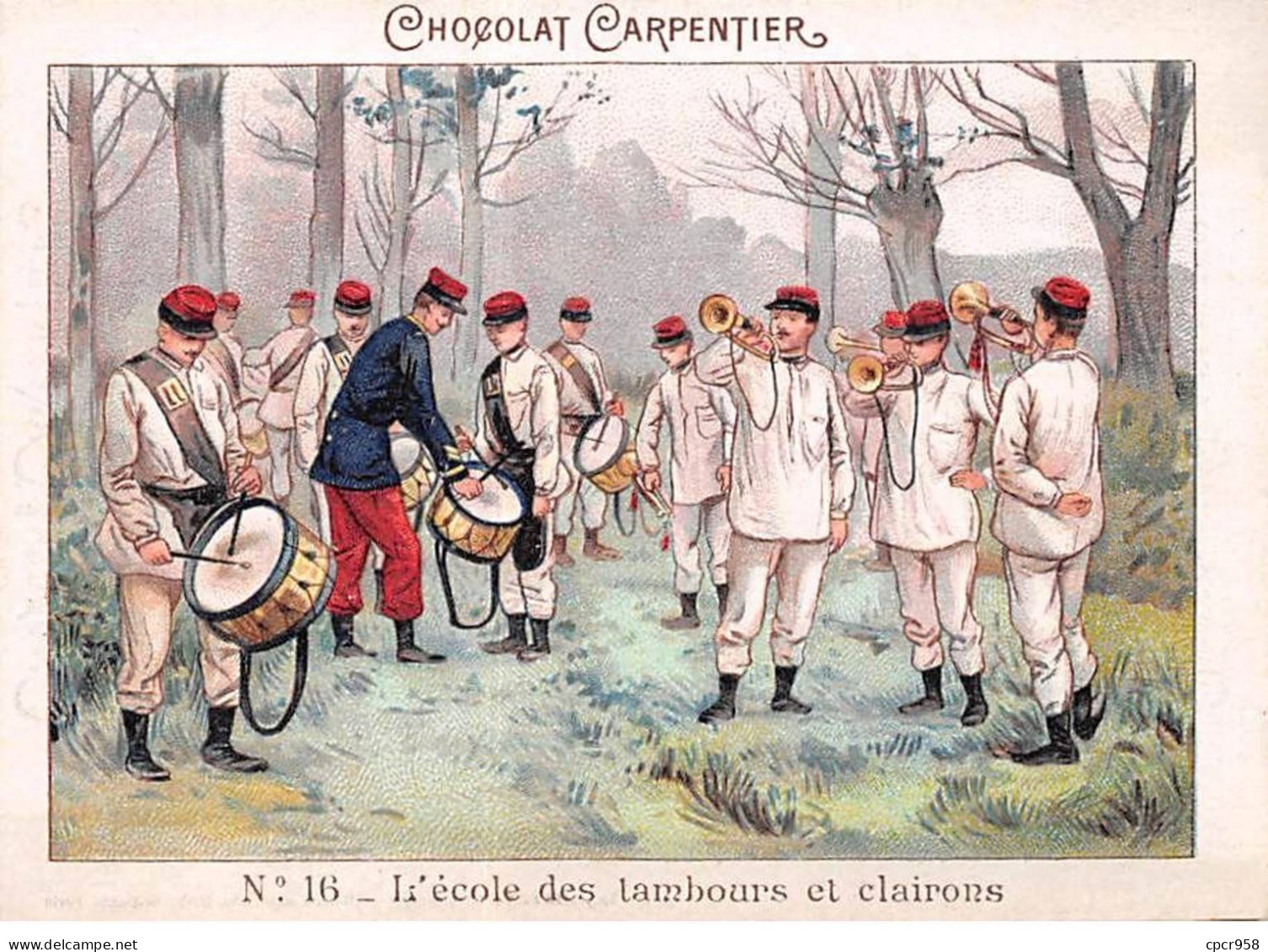Chromos -COR11248 - Chocolat Carpentier - L'école Des Tambours Et Clairons - Hommes - Soldats -  8x11cm Env. - Sonstige & Ohne Zuordnung