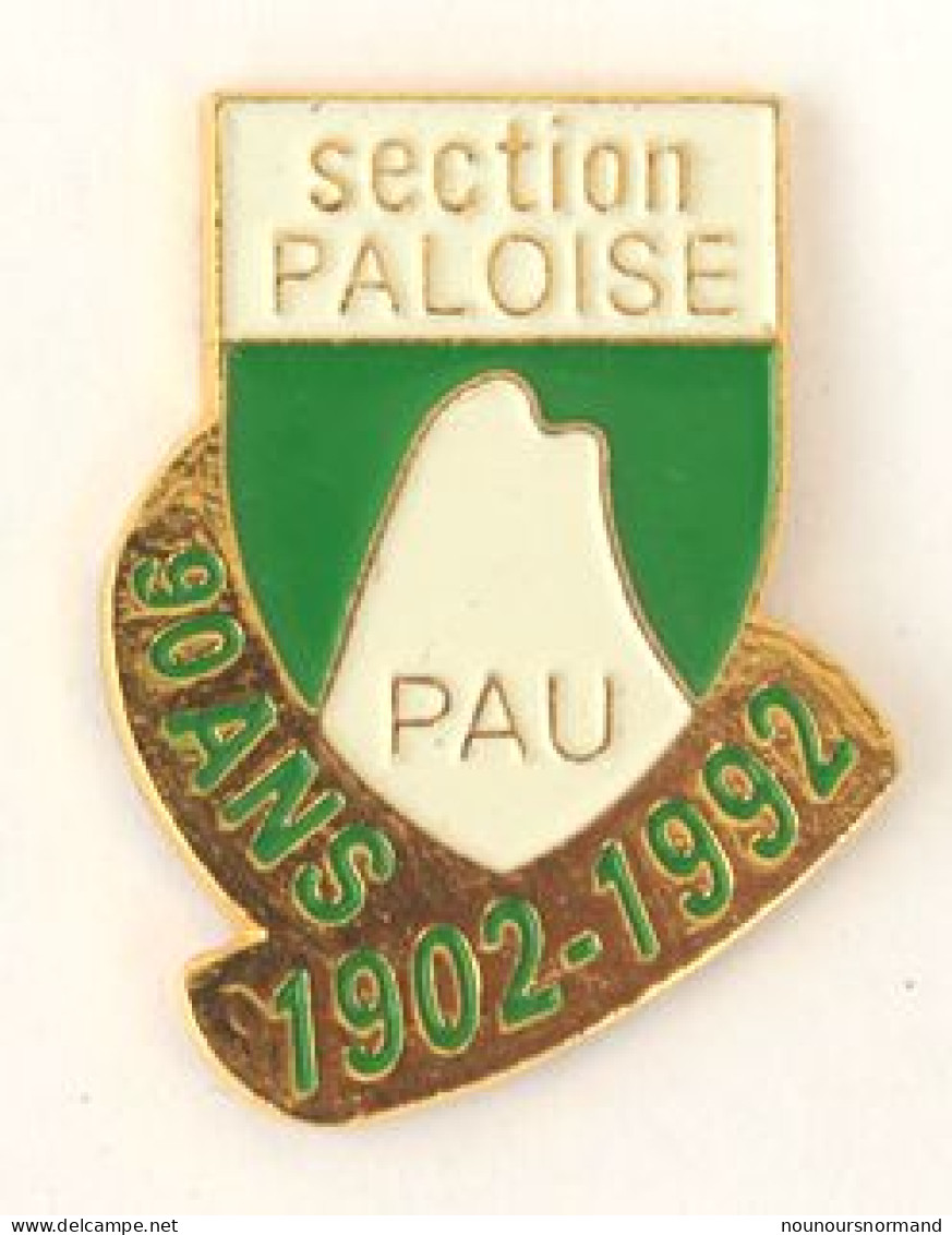 Pin's  Pau (64) - SECTION PALOISE 90 ANS - 1902 - 1992 - Blason Du Club - N227 - Rugby