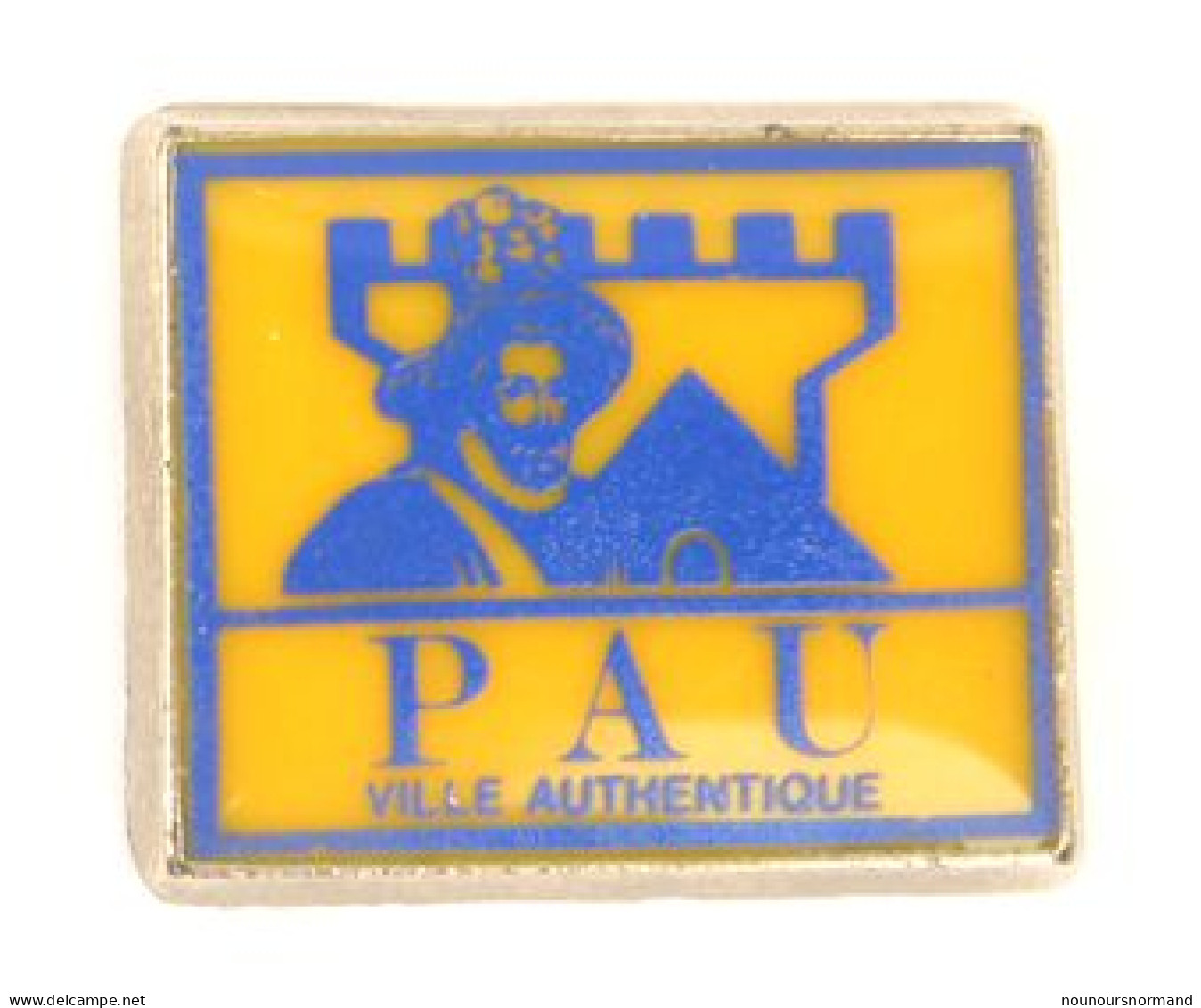 Pin's  Pau (64) - PAU  VILLE AUTHENTIQUE - Portrait Du Roi HENRI IV Et Donjon - Zamac - 10 - N229 - Villes