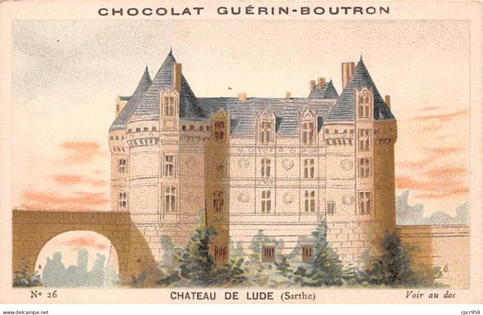 Chromos -COR12044 - Chocolat Guérin-Boutron - Château De Lude - Sarthe - 6x11cm Env. - Guerin Boutron