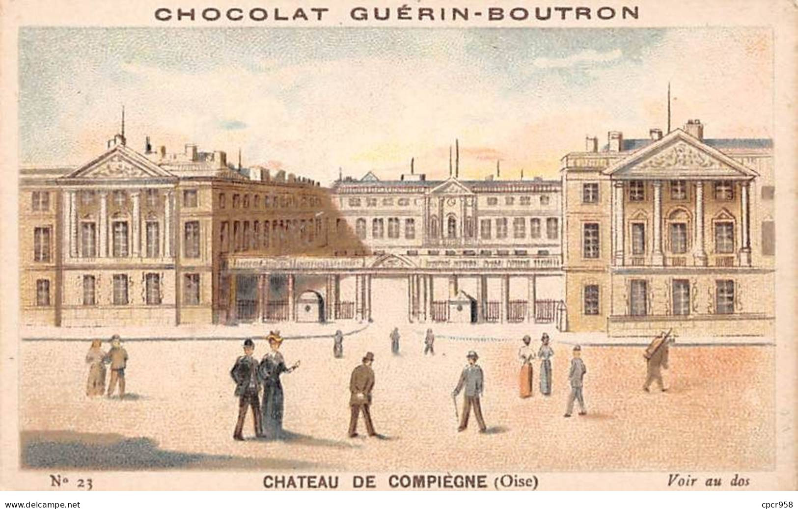 Chromos -COR12041 - Chocolat Guérin-Boutron - Château De Compiègne - Oise - 6x11cm Env. - Guerin Boutron