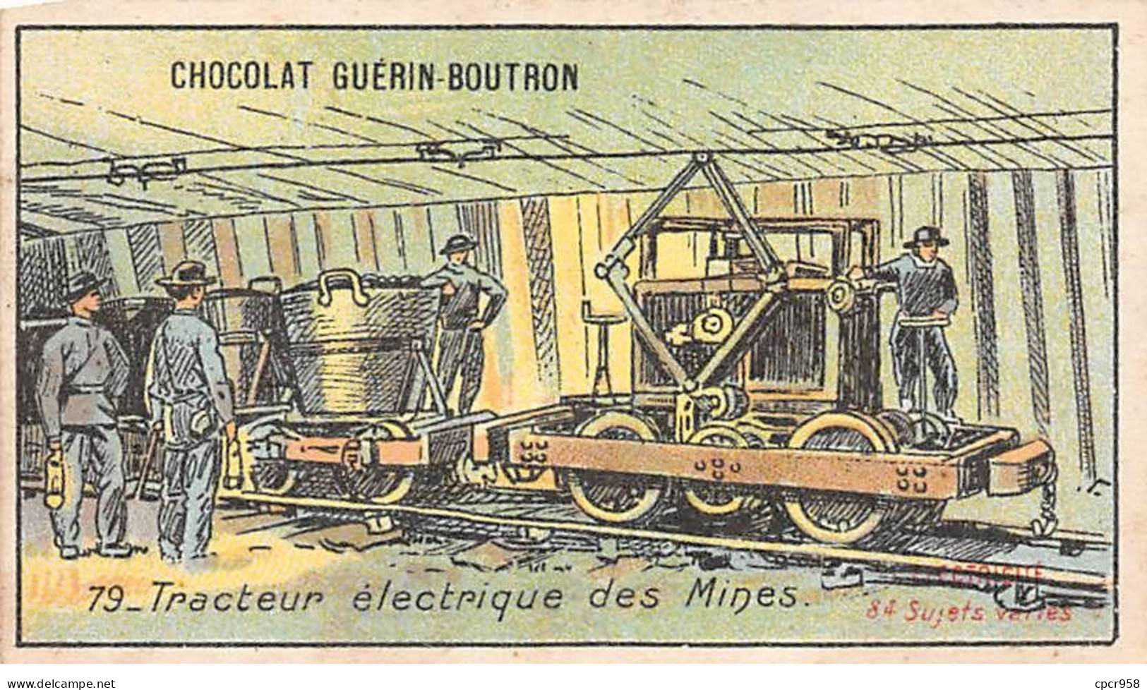 Chromos -COR11847 - Chocolat Guérin-Boutron - L'électricité - Tracteur électrique Des Mines - Hommes -  6x10cm Env. - Guerin Boutron