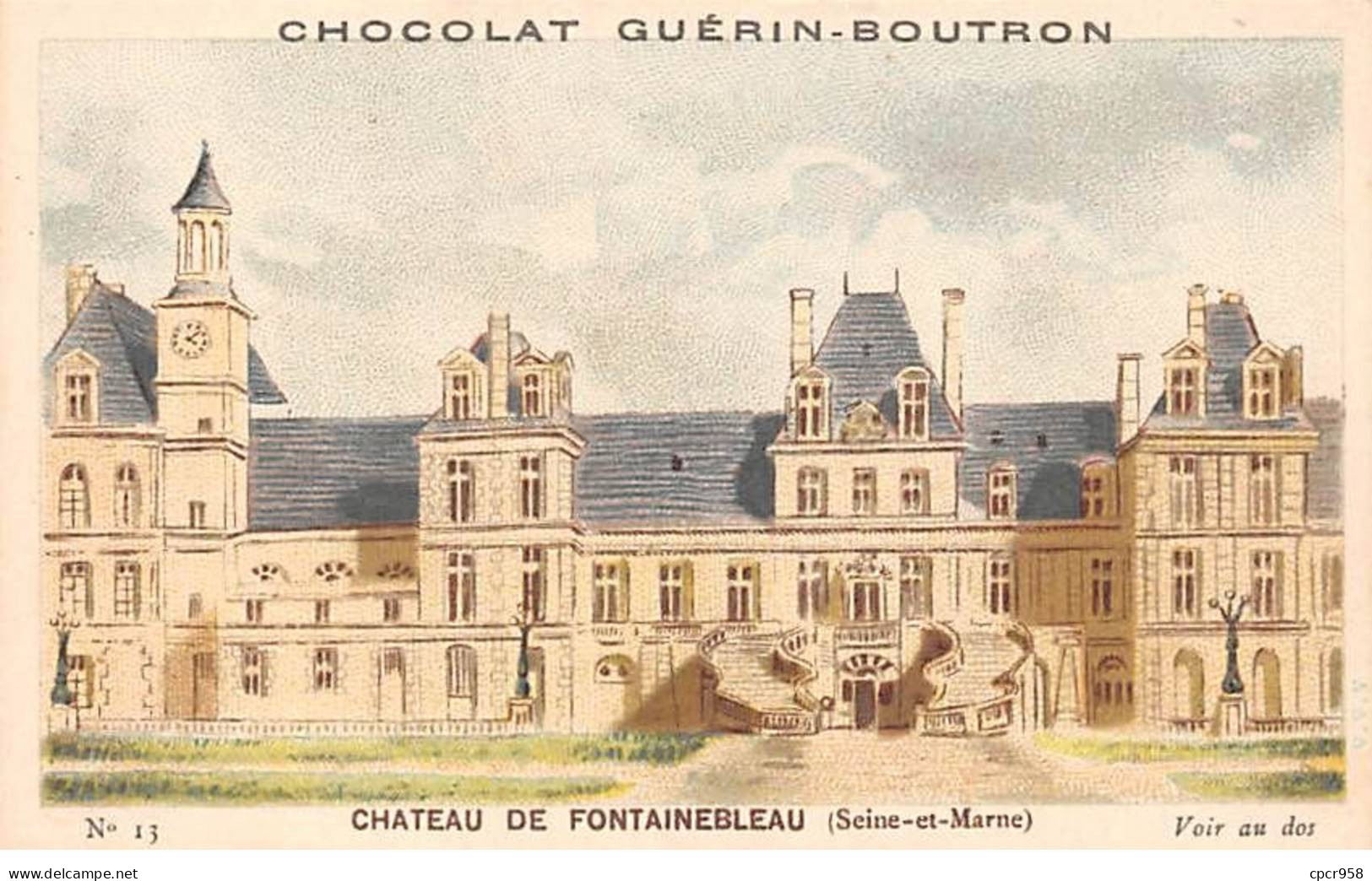 Chromos -COR12031 - Chocolat Guérin-Boutron - Château De Fontainebleau - Seine-et-Marne - 6x11cm Env. - Guerin Boutron