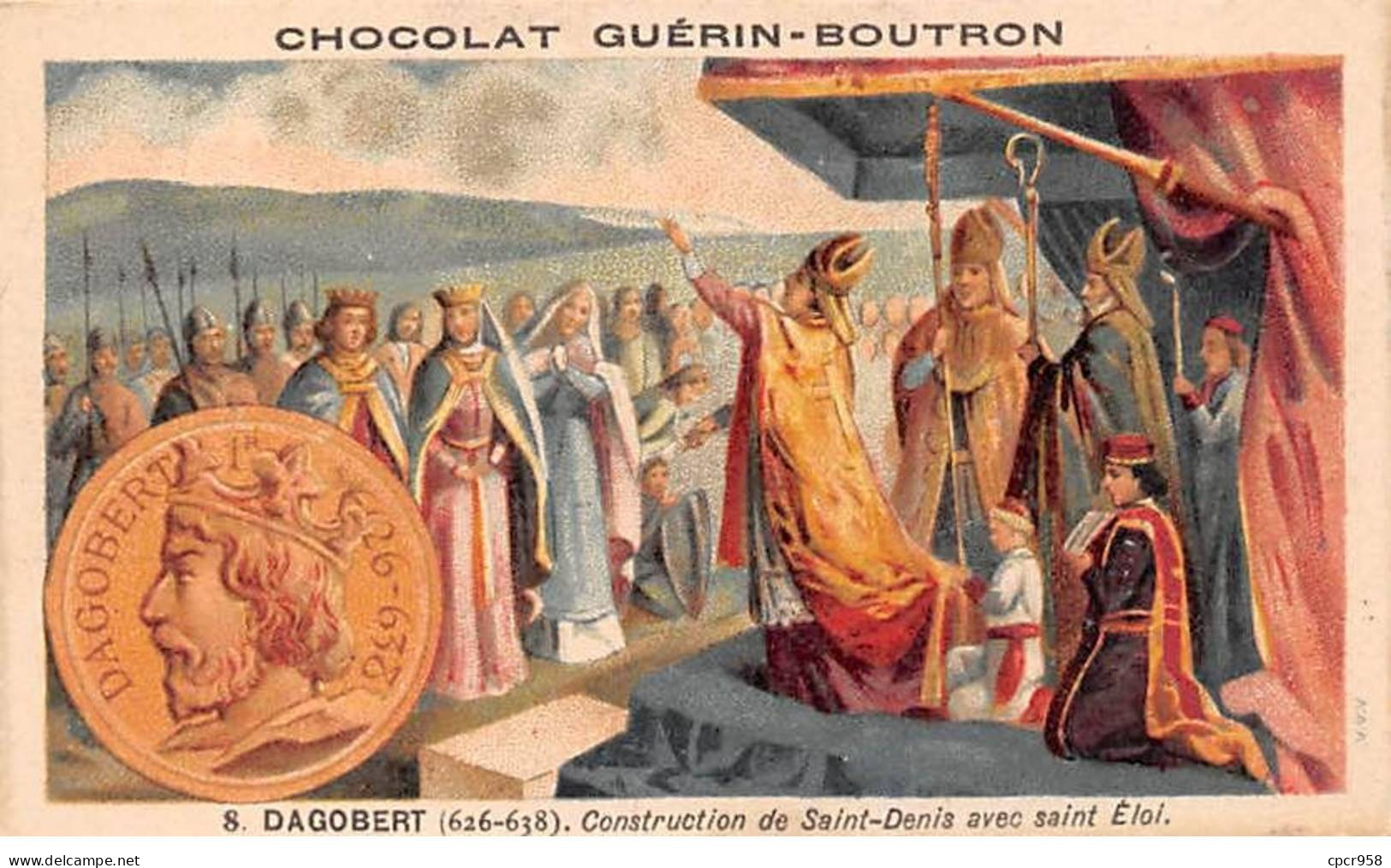 Chromos -COR11838 - Chocolat Guérin-Boutron - Dagobert- Saint-Denis - Saint Eloi - Foule -  6x10cm Env. - Guerin Boutron