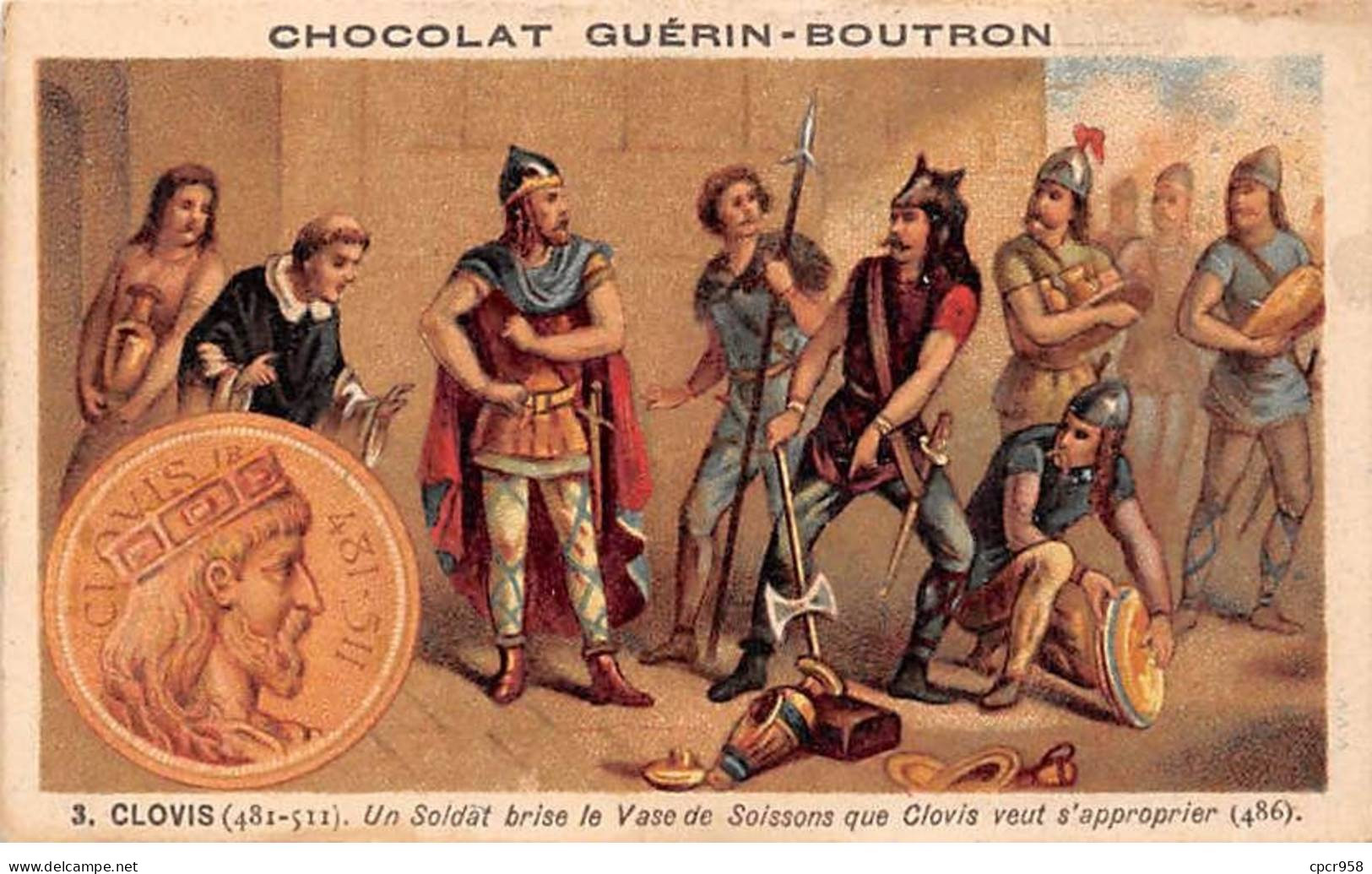 Chromos -COR11834 - Chocolat Guérin-Boutron - Clovis - Vase De Soissons - Soldats -  6x10cm Env. - Guérin-Boutron