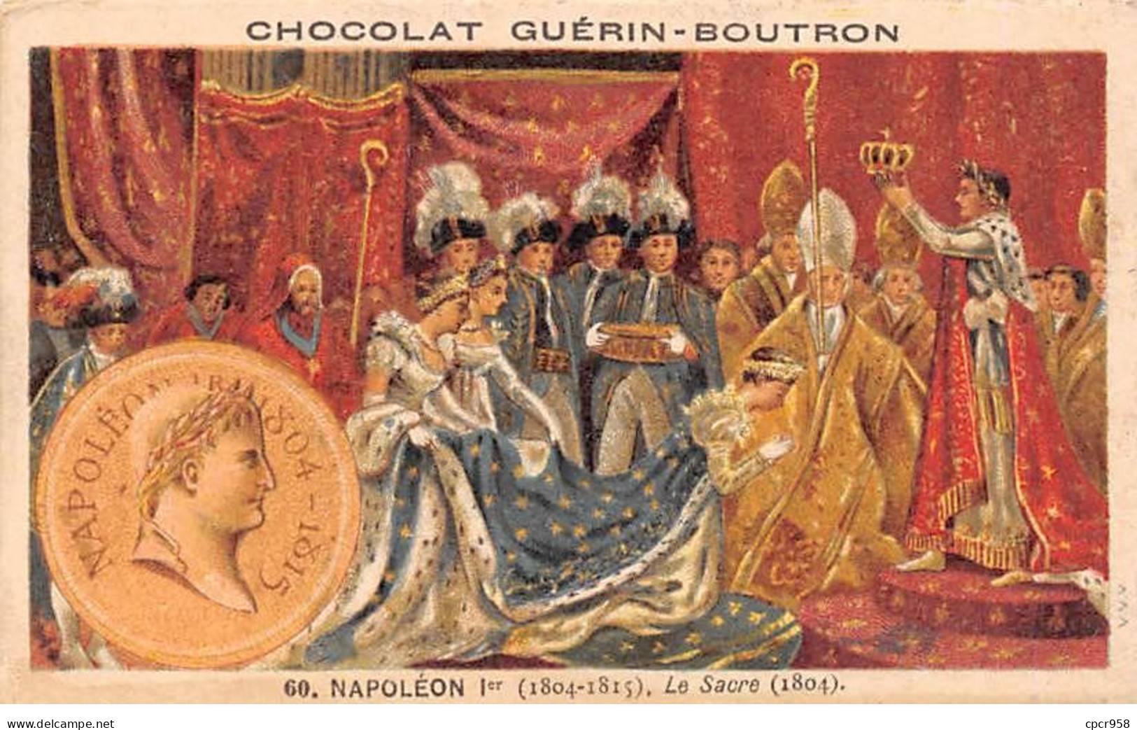 Chromos -COR11828 - Chocolat Guérin-Boutron - Napoléon Ier - Sacre - Hommes - Femmes -  6x10cm Env. - Guérin-Boutron