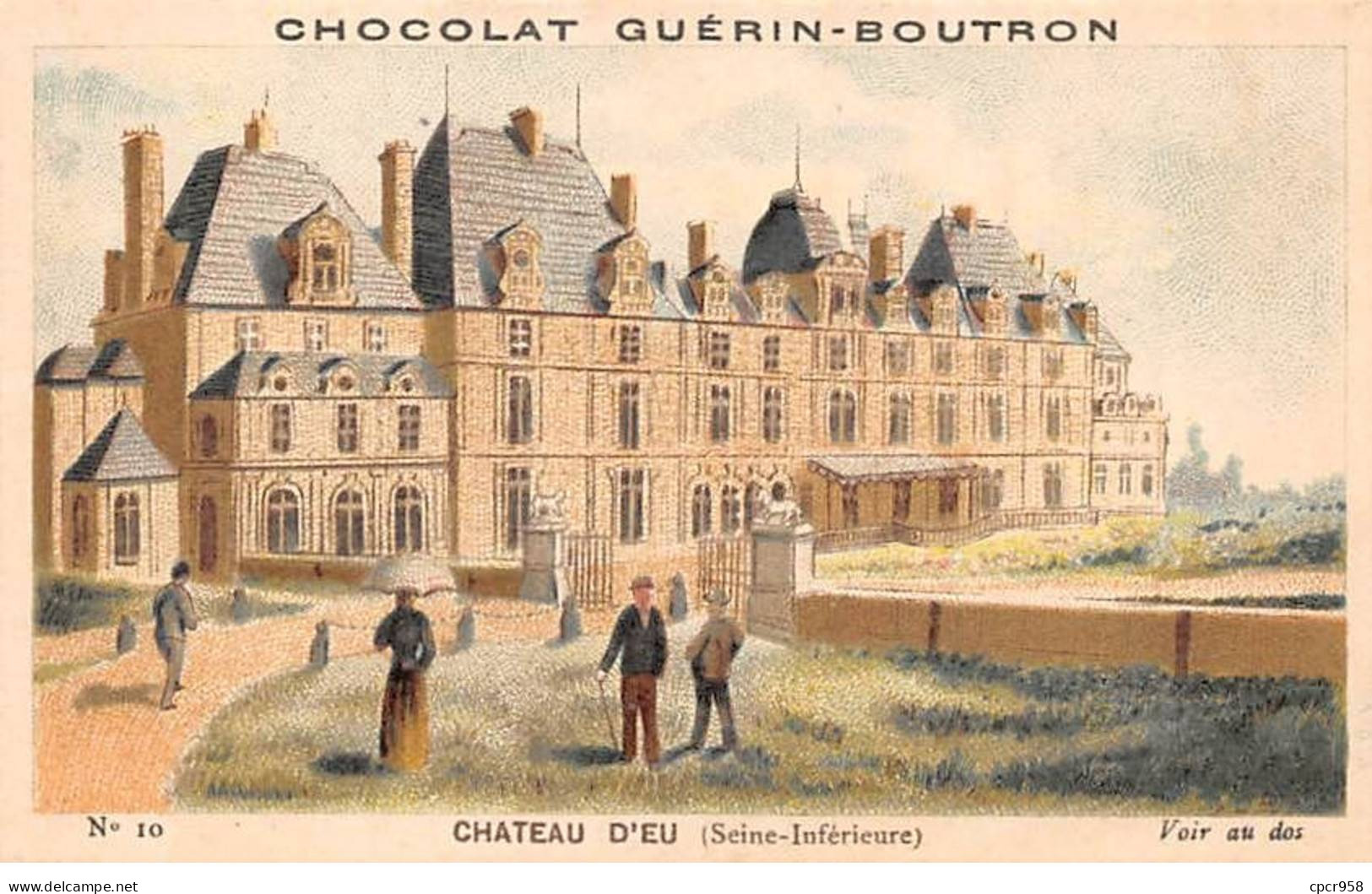 Chromos -COR12028 - Chocolat Guérin-Boutron - Château D'Eu - Seine-Inférieure - 6x11cm Env. - Guerin Boutron