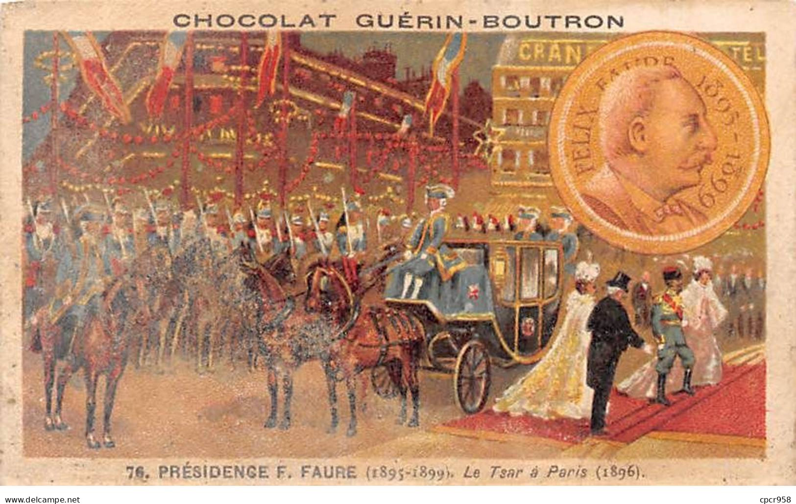 Chromos -COR11823 - Chocolat Guérin-Boutron - Présidence F.Faure - Tsar - Paris - Carrosse - Foule -  6x10cm Env. - Guerin Boutron