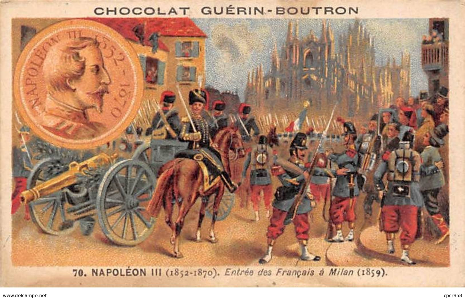 Chromos -COR11818 - Chocolat Guérin-Boutron - Napoléon III - Entrée Des Français à Milan - Soldats -  6x10cm Env. - Guérin-Boutron