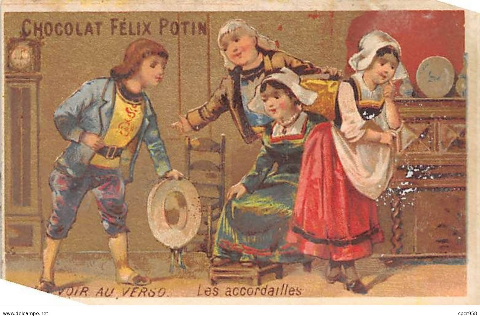 Chromos -COR11776 - Chocolat Félix Potin - Les Accordailles - Hommes - Femmes - Chaise -  6x10cm Env. - Autres & Non Classés