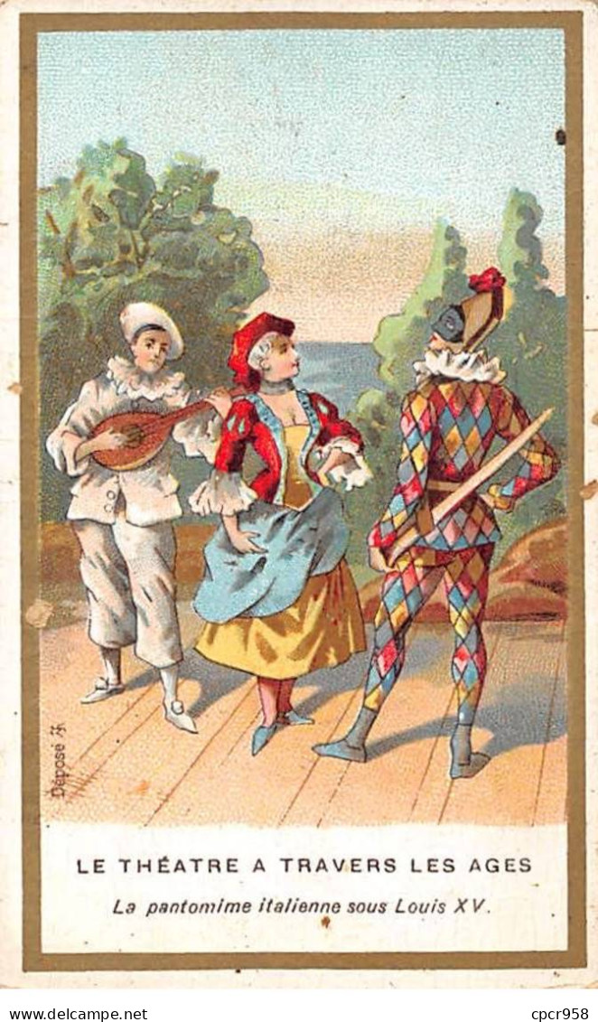 Chromos -COR11978 - Chicorée Belle Jardinière - Théâtre à Travers Les âges - Pantomime Italienne - Louis XV- 6x10cm Env. - Tee & Kaffee