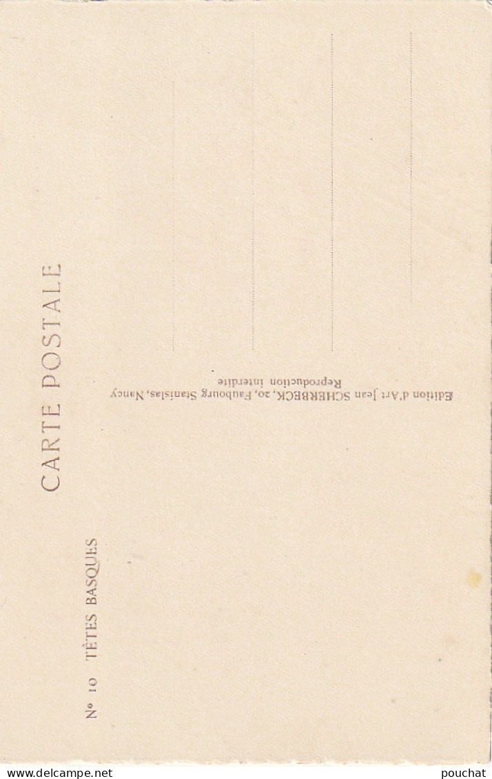 ZY 93-(64) LOT DE 10 CARTES " TETES BASQUES " - NUMEROTEES  01 A 10 - EDIT. D' ART J. SCHERBECK
