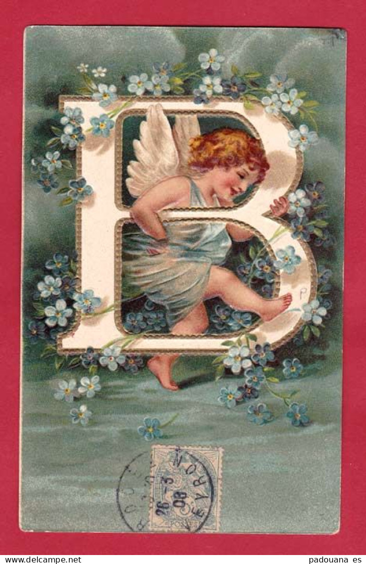 AF418 FANTAISIES ALPHABET ANGE ANGELOTS LETTRE B FLEURS MYOSOTIS CARTE GAUFREE CIRCULEE 1903 - Angels