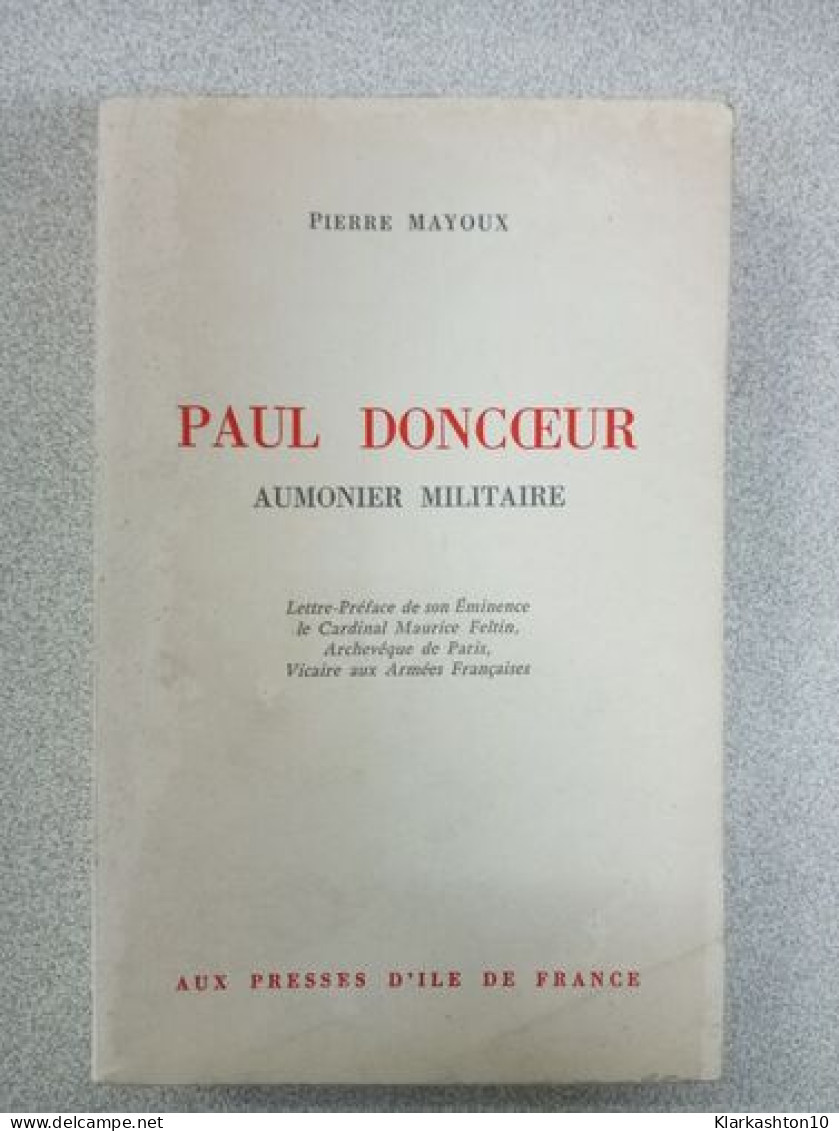 Paul Doncoeur Aumonier Militaire - Other & Unclassified