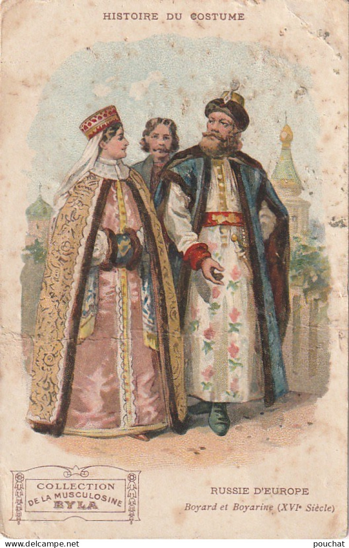 ZY 113- RUSSIE D'EUROPE - HISTOIRE DU COSTUME - BOYARD ET BOYARINE - CHROMO PUB.  MUSCULOSINE BYLA , GENTILLY PARIS - Autres & Non Classés