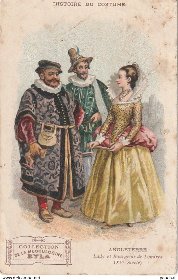 ZY 113- ANGLETERRE - HISTOIRE DU COSTUME - LADY ET BOURGEOIS DE LONDRES - CHROMO PUB.  MUSCULOSINE BYLA , GENTILLY PARIS - Otros & Sin Clasificación