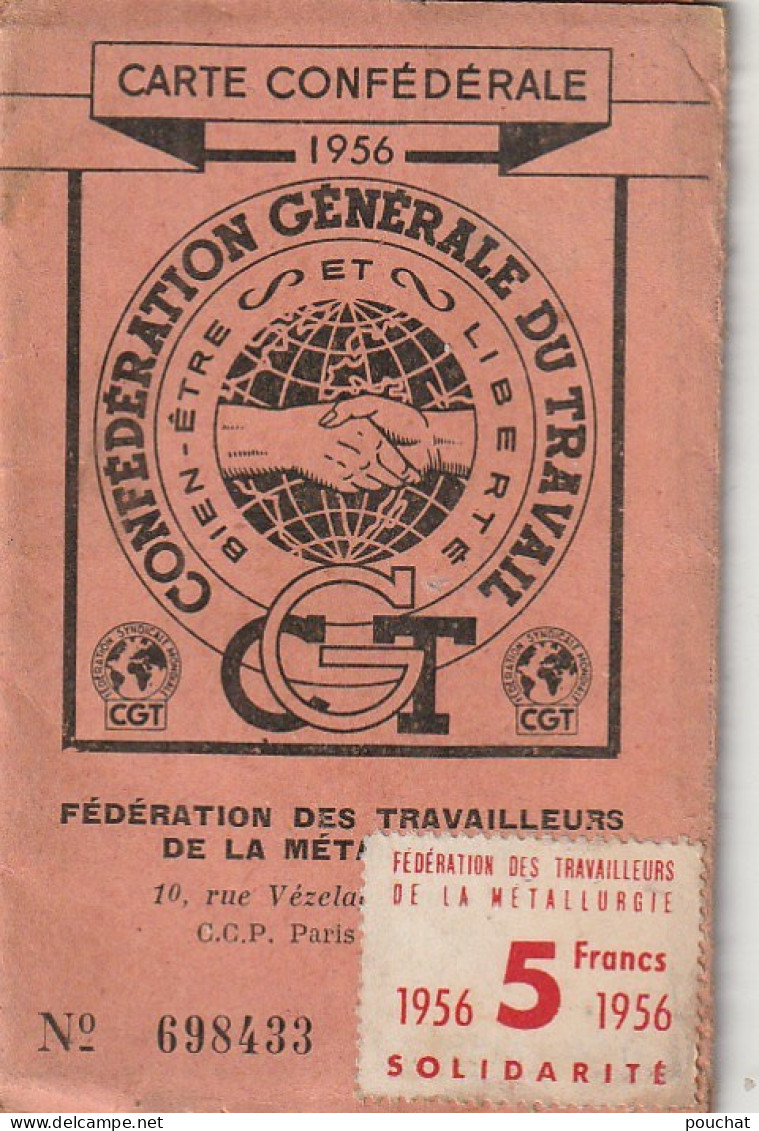 ZY 113- CARTE FEDERATION DES TRAVAILLEURS DE LA METALLURGIE C. G. T. (1956) PANTIN - CARTE 3 VOLETS , LIVRET COMPLET - Cartes De Membre