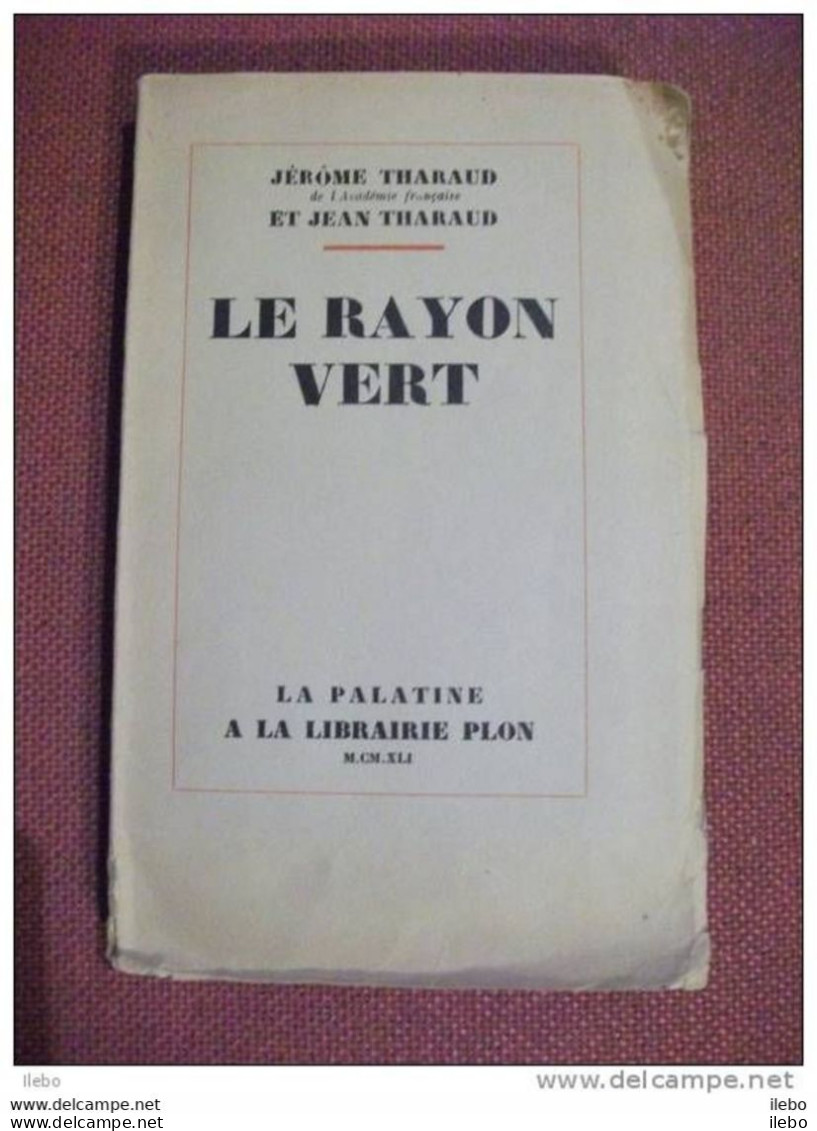 Le Rayon Vert Les Mille Et Un Jours De L'islam Tharaud 1941 Numéroté Grenade Religion Alarcos - Viaggi