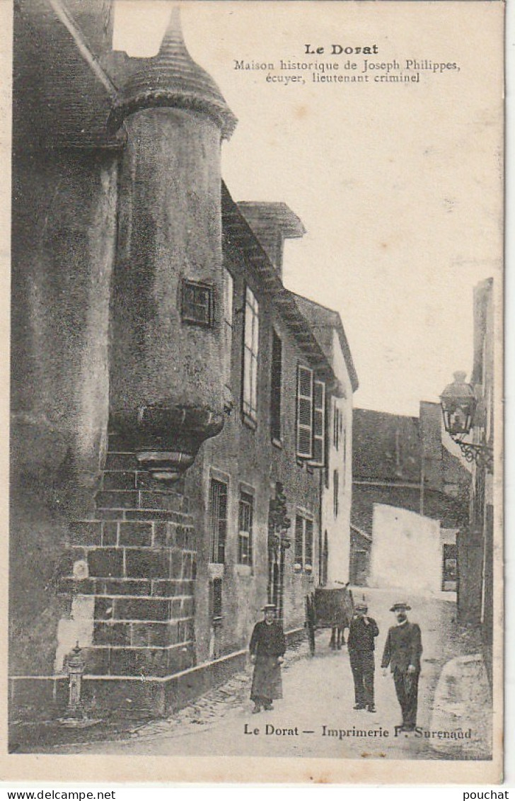 ZY 125-(87) LE DORAT - MAISON DE JOSEPH PHILIPPES , ECUYER , LIEUTENANT CRIMINEL - ANIMATION- 2 SCANS - Le Dorat