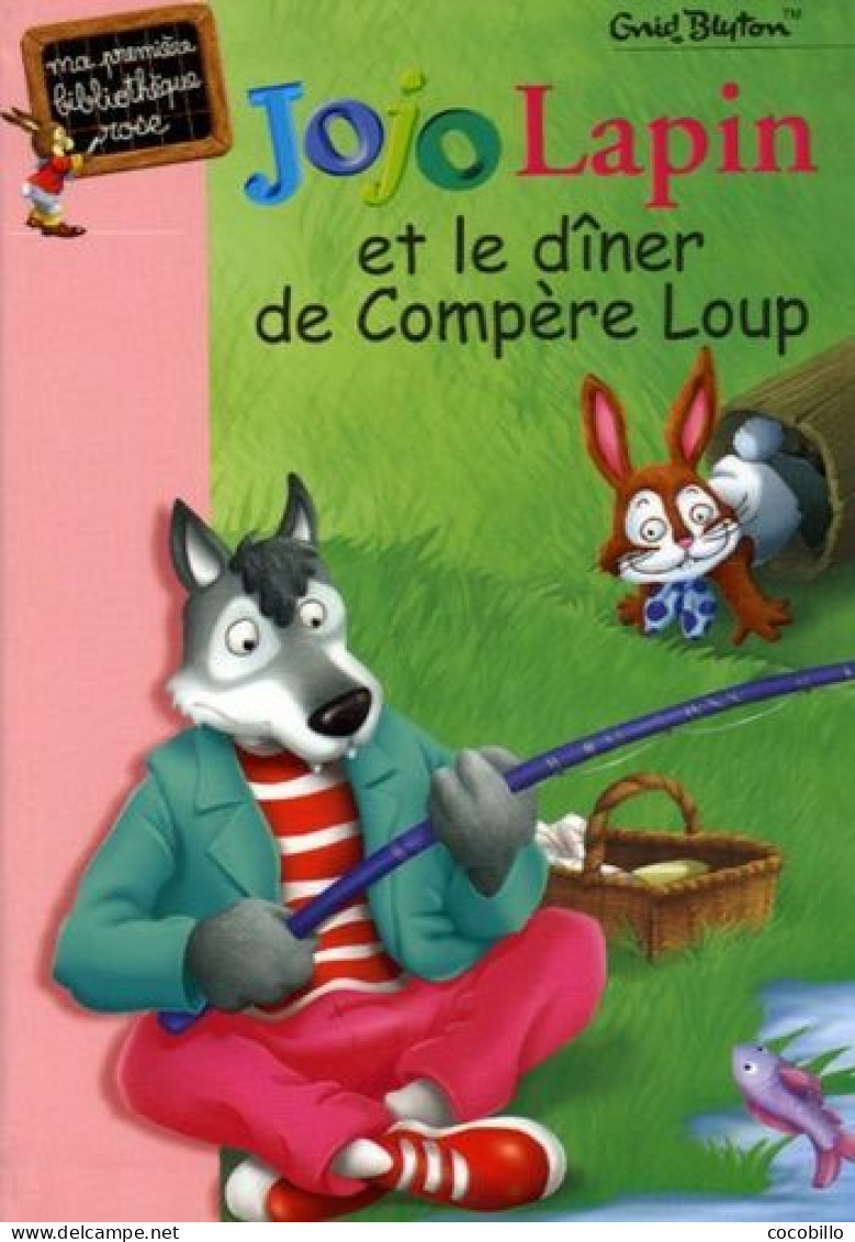 Jojo Lapin Et Le Dîner De Compère Loup D ' Enid Blyton - Bibliothèque Rose N° 717 - 2005 - Biblioteca Rosa