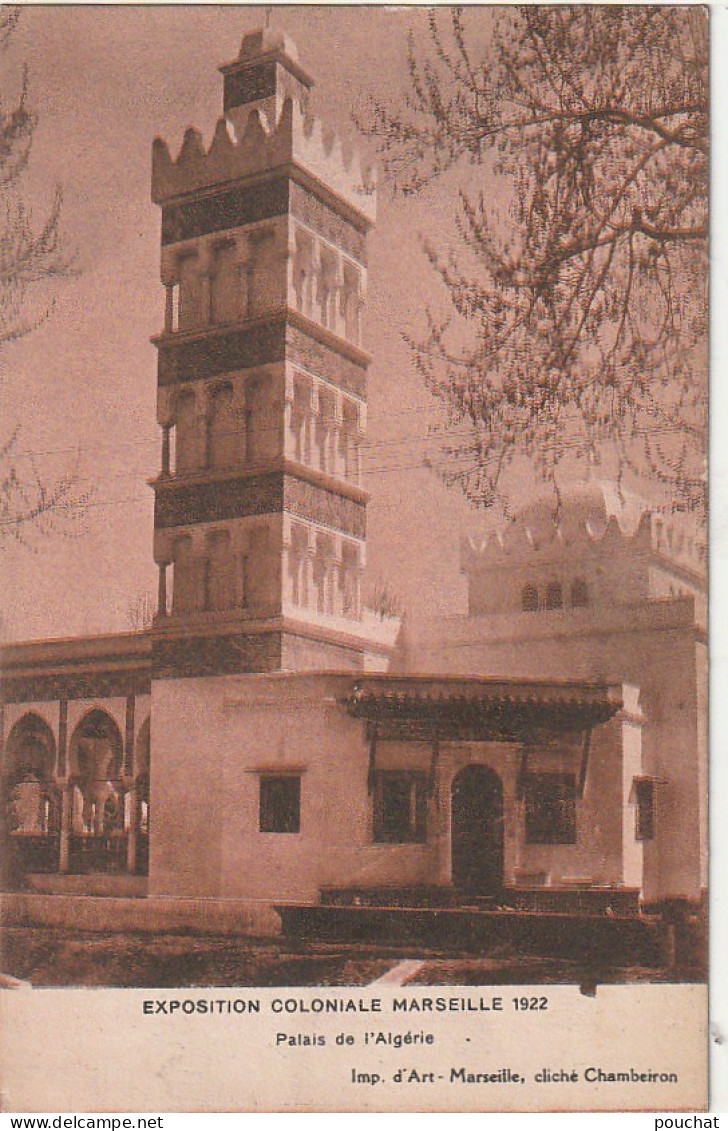 ZY 139-(13) MARSEILLE - EXPOSITION COLONIALE 1922 - PALAIS DE L' ALGERIE - 2 SCANS - Expositions Coloniales 1906 - 1922