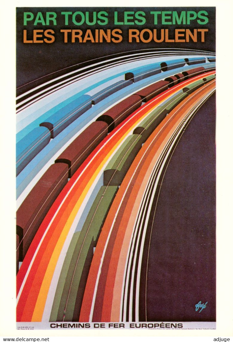 CPM- Illustrateur Affichiste FORÉ - Publicité Pour La SNCF -"Par Tous Les Temps, Les Trains Roulent" 1972* TBE* - Fore