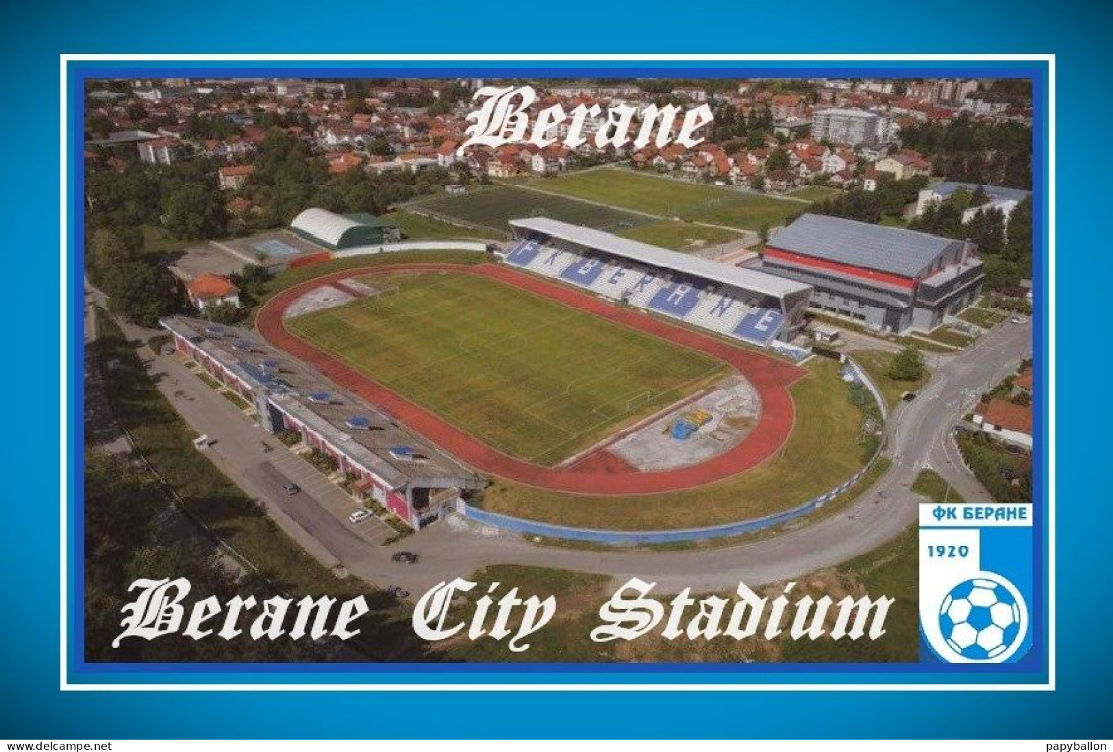 CP.STADE.  BBERANE  MONTENEGRO   BERANE  CITY  STADIUM #  CS. 024 - Voetbal