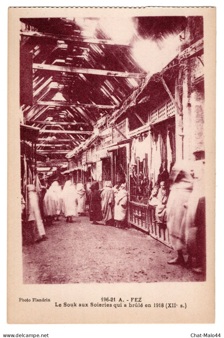 Maroc. Fez. Le Souk Aux Soieries Qui A Brûlé En 1918 (XIIe S.).  Carte Postale N°196-21 A. Photo Flandrin. Casablanca - Fez (Fès)