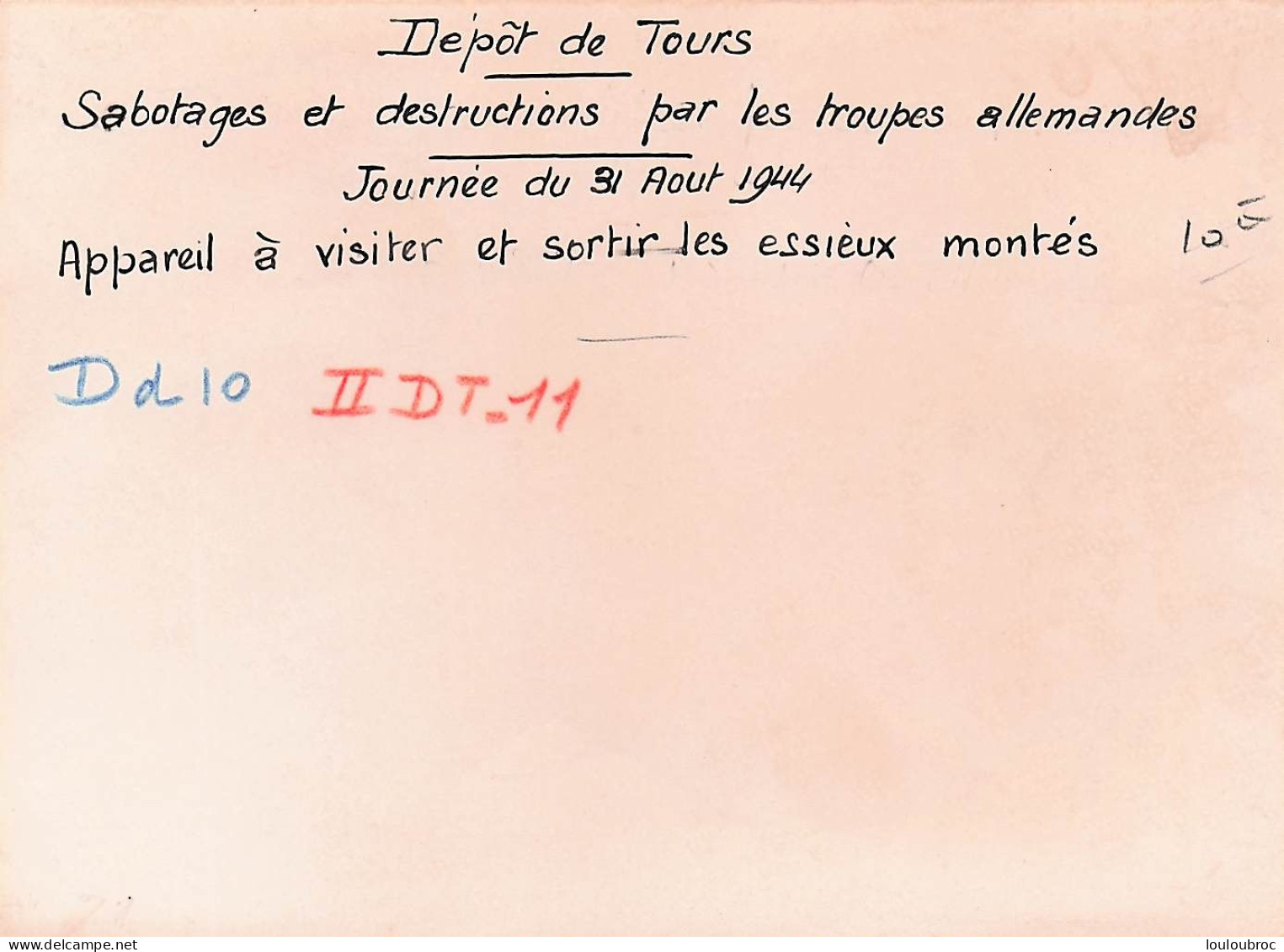 DEPOT DE TOURS SABOTAGE ET DESTRUCTIONS PAR LES  ALLEMANDS LE 31 AOUT 1944 APPAREIL ESSIEUX  PHOTO 18X13 CM - Krieg, Militär