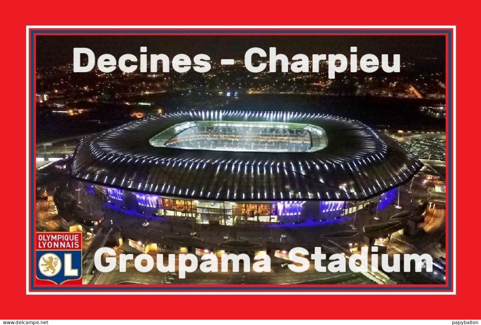 CP.STADE.  DECINES-CHARPIEU  FRANCE  GROUPAMA-STADIUM #  CS. 028 - Voetbal