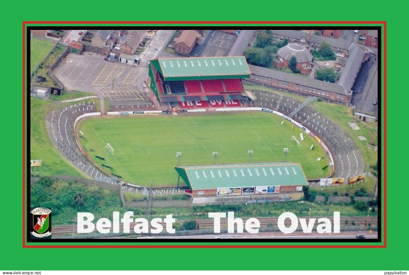 CP.STADE. BELFAST    IRLANDE DU NORD  THE OVAL#  CS. 070 - Voetbal