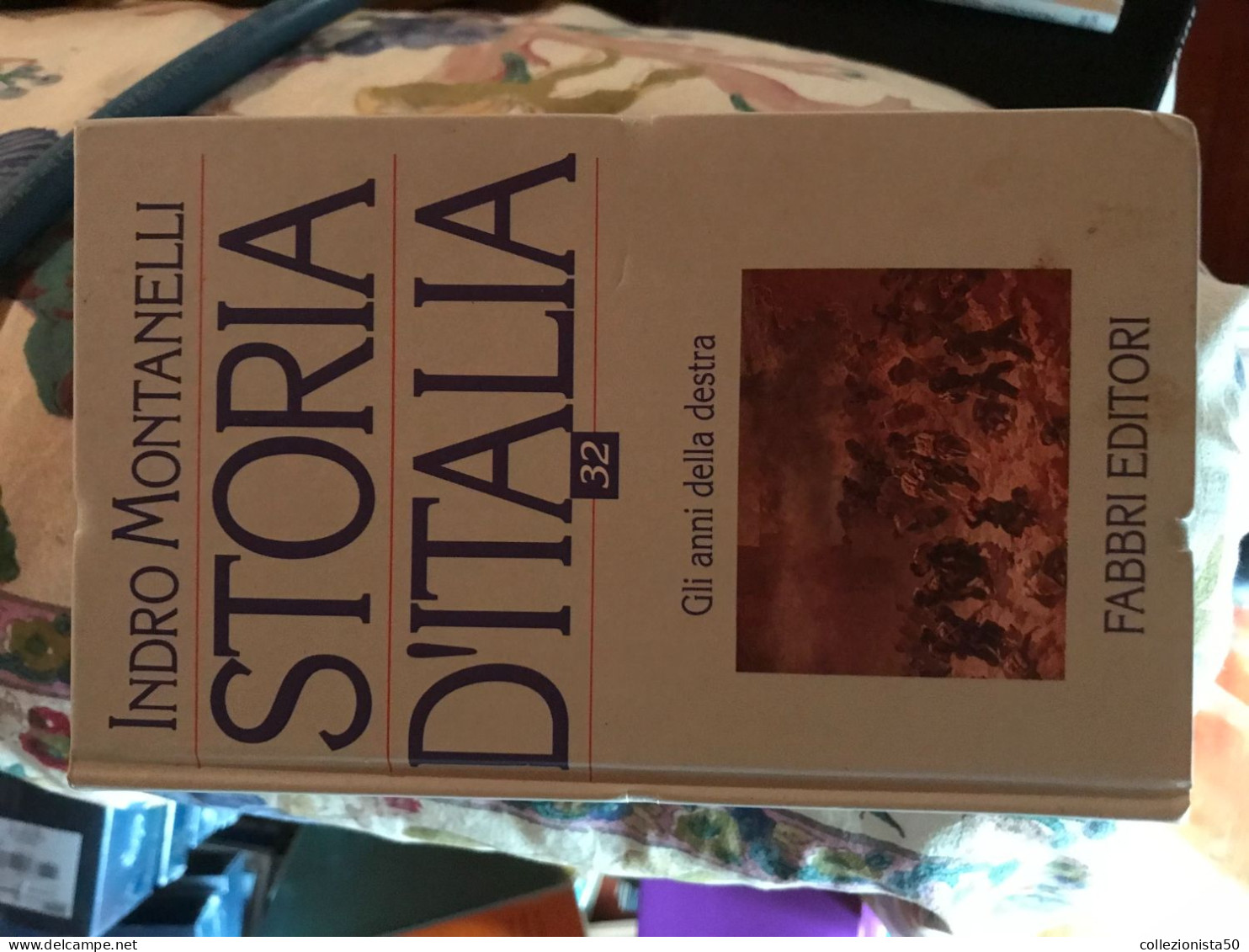 MONTANELLI SORIA D' ITALIA GLI ANNI DELLA DESTRA ! - Sonstige & Ohne Zuordnung