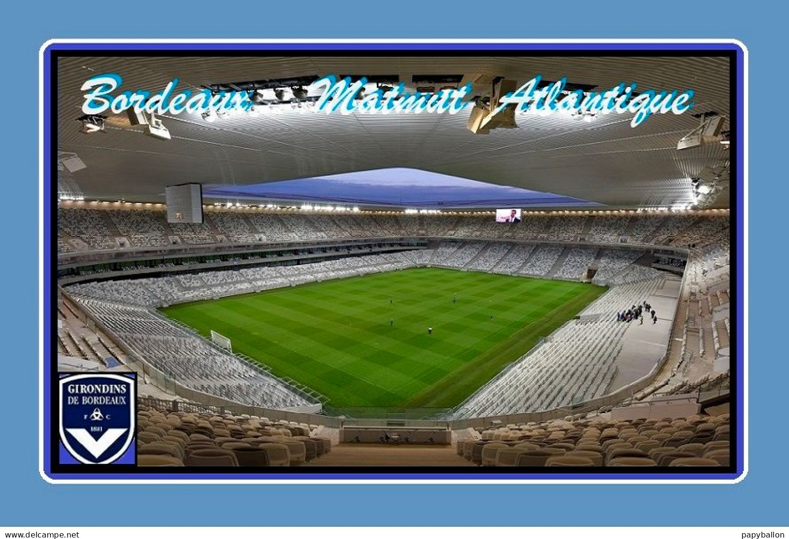 CP.STADE. BORDEAUX   FRANCE  MATMUT  ATLANTIQUE  #  CS. 117 - Soccer