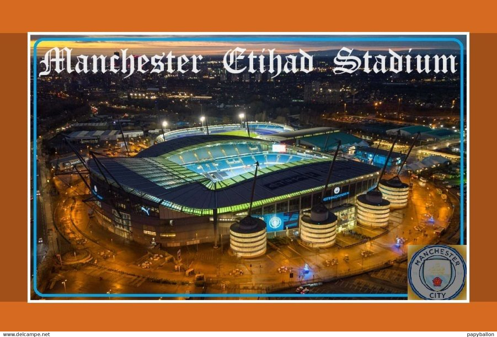 CP.STADE. MANCHESTER   ANGLETERRE  ETIHAD  STADIUM  #  CS. 2160 - Soccer