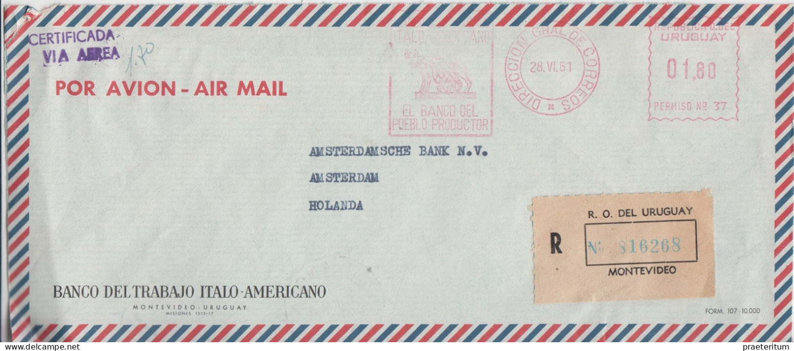 BANCO Del Trabajo Italo-Americano Lettera Registrata Da Uruguay A Amsterdam, 28 VI 1961 - 1961-70: Poststempel