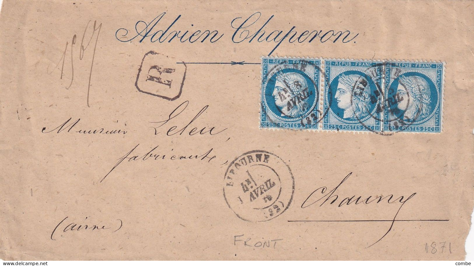 LETTRE. DEVANT. 4 AVRIL 1872. BANDE DE 3 N° 60. RECOMMANDE LIBOURNE GIRONDE. ADRIEN CHAPERON POUR CHAUNY. AISNE - 1849-1876: Période Classique