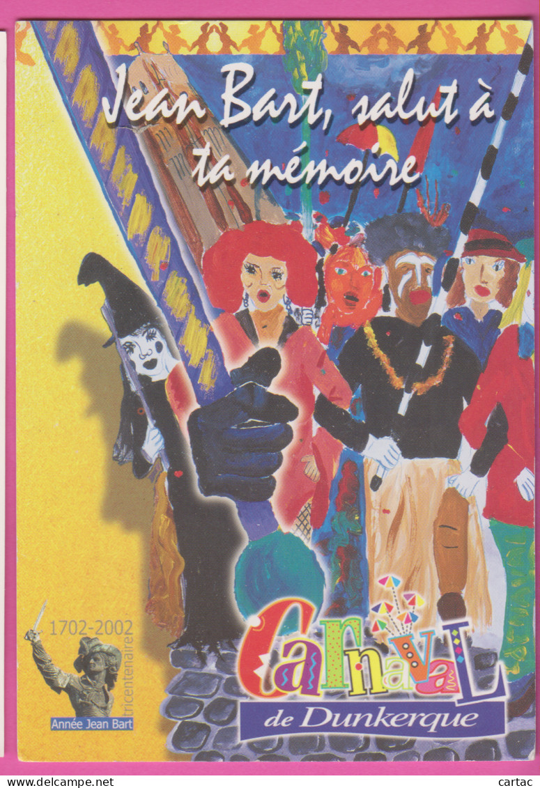 D59 - CARNAVAL DE DUNKERQUE 2002 - JEAN BART, SALUT À TA MÉMOIRE - CPM Grand Format  - Dunkerque