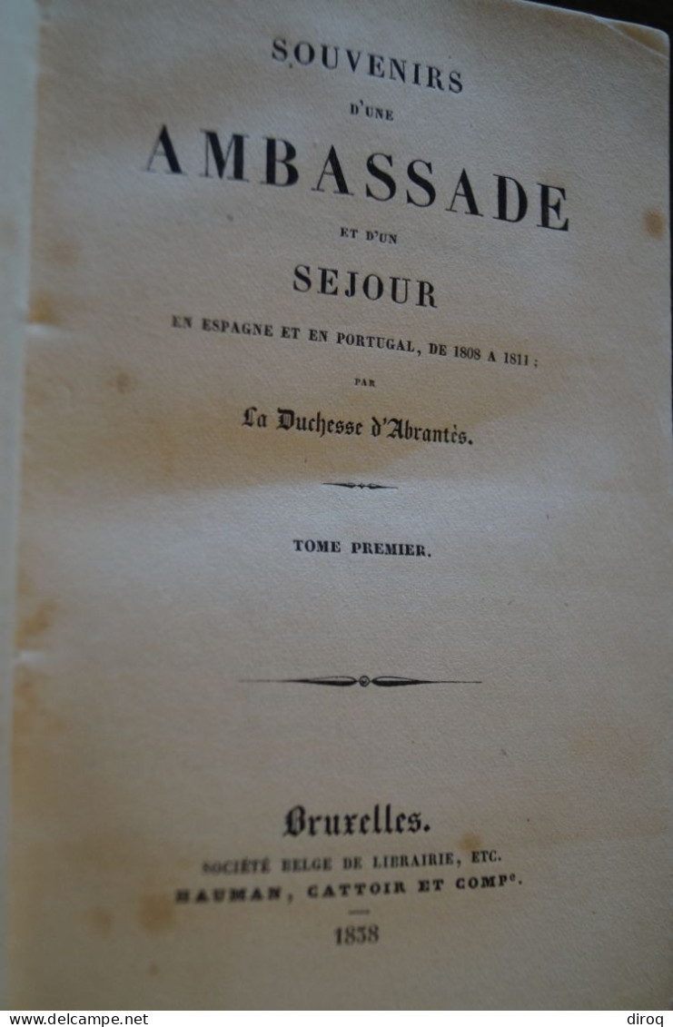 Souvenir D'une Embassade,1838,Espagne Portugal,Duchesse D'Abrantès,2 T. 326 Pages Et 289 Pages,16/10 Cm. - 1701-1800