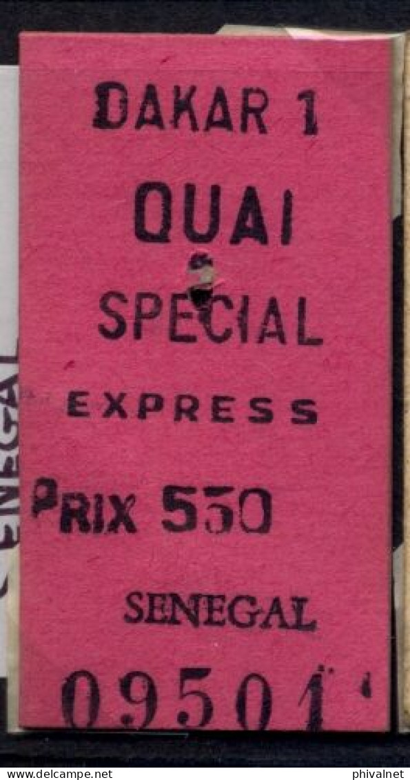 SENEGAL , DAKAR , QUAI SPECIAL EXPRESS , TICKET DE FERROCARRIL , TREN , TRAIN , RAILWAYS - Mundo